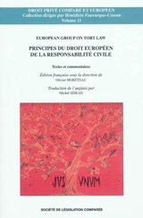Principes du droit européen de la responsabilité civile : textes et commentaires - European group on tort law