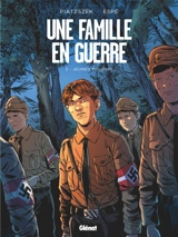 Une famille en guerre. Vol. 2. Jeunes pousses - Stéphane Piatzszek