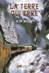 La terre qui erre - Soom Kim