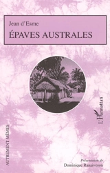 Epaves australes - Jean d' Esme