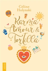 Karma, amour & tortilla - Céline Holynski