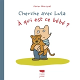 A qui est ce bébé ? - Javier Mariscal