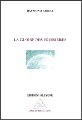 La gloire des poussières - Raymond Farina