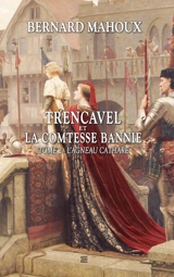 La malédiction des Trencavel. Vol. 1. Trencavel et la comtesse bannie 2 : l'agneau cathare - Bernard Mahoux