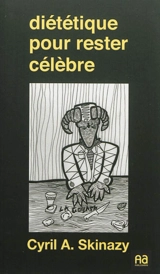 Diététique pour rester célèbre : recettes fameuses en rimes riches - Aslan Skinazy