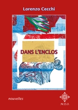 Dans l'enclos : nouvelles et textes brefs - Lorenzo Cecchi
