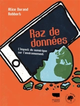 Raz de données : l'impact du numérique sur l'environnement - Alice Durand