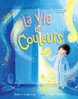 La vie en couleurs - Robert Tregoning