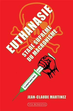 Euthanasie, stade suprême du macronisme - Jean-Claude Martinez