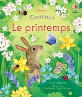 Coucou !. Le printemps - Anna Milbourne