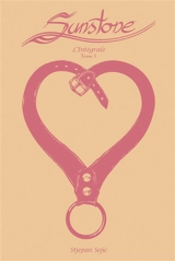 Sunstone : l'intégrale. Vol. 1 - Stjepan Sejic