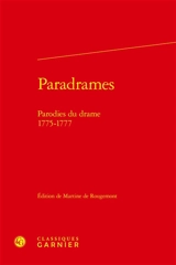 Paradrames : parodies du drame : 1775-1777
