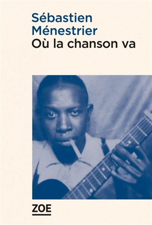 Où la chanson va - Sébastien Ménestrier