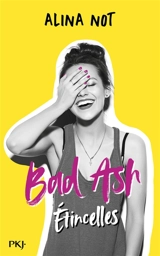 Bad Ash. Vol. 1. Etincelles - Alina Not