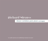Richard Strauss : douze variations pour piano en ré majeur - Richard Strauss