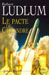 Réseau bouclier. Vol. 2002. Le pacte de Cassandre - Robert Ludlum
