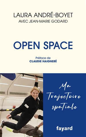 Open space : ma trajectoire spatiale - Laura André-Boyet