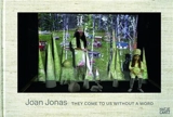Joan Jonas They Come to Us without Words (US Pavilion 56th International Art Exhibition, Venice) - Joan Jonas