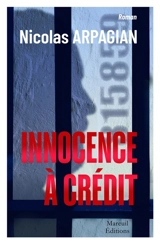 Innocence à crédit - Nicolas Arpagian