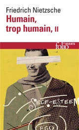 Humain, trop humain : un livre pour esprits libres. Vol. 2 - Friedrich Nietzsche