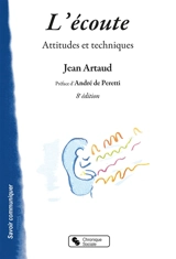 L'écoute, attitudes et techniques - Jean Artaud
