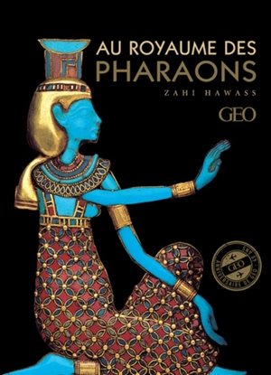 Au royaume des pharaons - Zahi Hawass