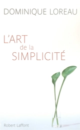 L'art de la simplicité - Dominique Loreau