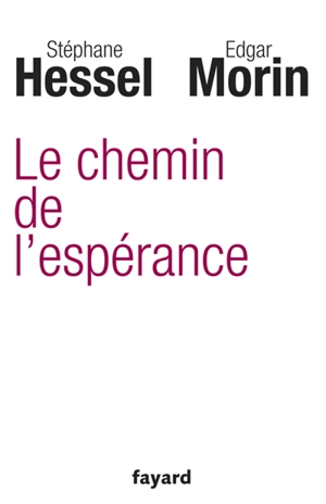 Le chemin de l'espérance - Stéphane Hessel