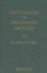Dictionnaire des philosophes antiques. Vol. 4. De Labeo à Ovidius
