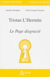 Tristan L'Hermite, Le page disgracié - Sandrine Berrégard