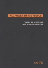All power to the people : textes et déclarations des Black Panthers - Black Panther Party (Etats-Unis)