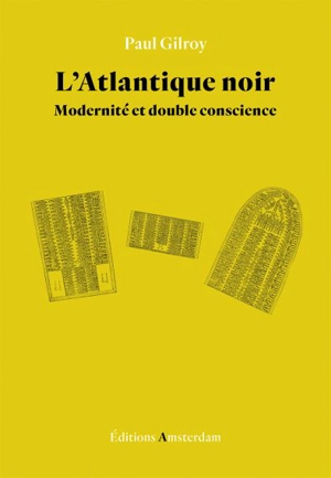 L'Atlantique noir : modernité et double conscience - Paul Gilroy