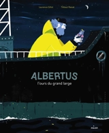 Albertus : l'ours du grand large - Laurence Gillot