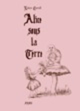 Alice sous la terre - Lewis Carroll