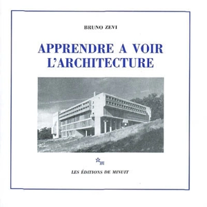 Apprendre à voir l'architecture - Bruno Zevi