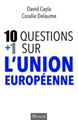 10 + 1 questions sur l'Union européenne - David Cayla