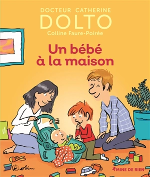 Un bébé à la maison - Catherine Dolto