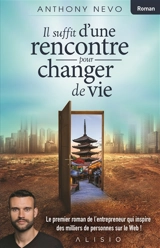 Il suffit d'une rencontre pour changer de vie - Anthony Nevo