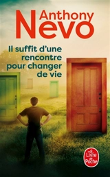 Il suffit d'une rencontre pour changer de vie - Anthony Nevo