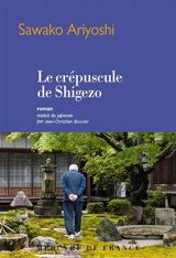 Le crépuscule de Shigezo - Sawako Ariyoshi