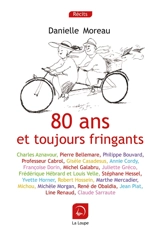 80 ans et toujours fringants - Danielle Moreau