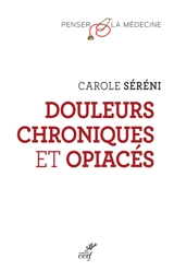 Douleurs chroniques et opiacés - Carole Séréni