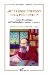 Art et enseignement de la prédication : manuel d'homilétique de l'Unité des frères tchèques et moraves - Comenius