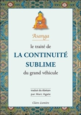 Le traité de la continuité sublime du grand véhicule - Asanga