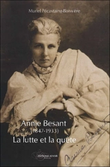 Annie Besant, 1847-1933 : la lutte et la quête - Muriel Pécastaing-Boissière