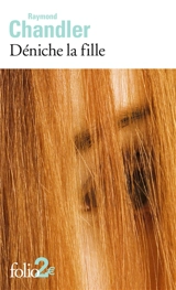 Déniche la fille - Raymond Chandler