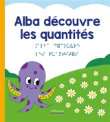 Alba découvre les quantités - Marc Angelier
