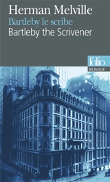 Bartleby le scribe. Bartleby the scrivener - Herman Melville