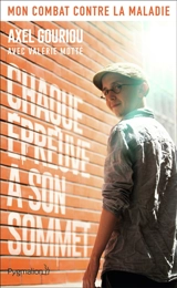 Chaque épreuve a son sommet - Axel Gouriou