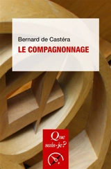 Le compagnonnage : culture ouvrière - Bernard de Castéra